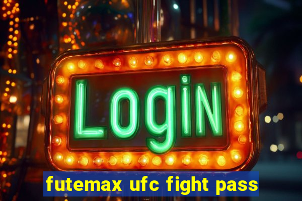 futemax ufc fight pass